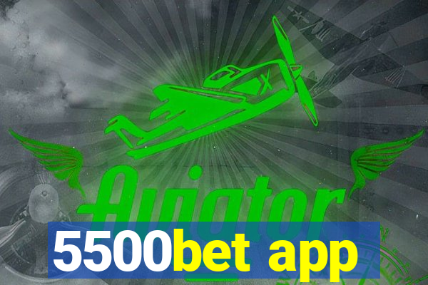 5500bet app